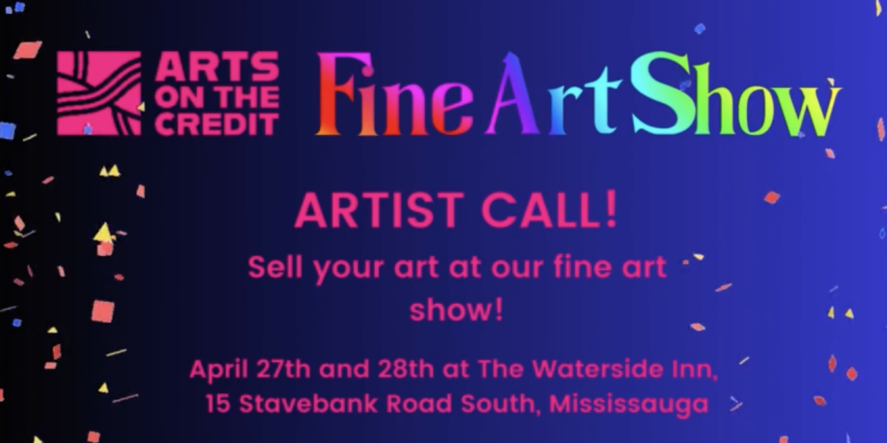 Call for Artists – Arts on the Credit’s Fine Art Show 2024